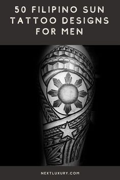 a man's arm with the words 50 filipino sun tattoo designs for men