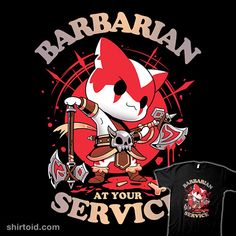 an image of a t - shirt that says barbaran at your service