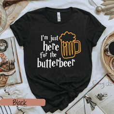 I’m Just Here for the Butterbeer Shirt | Wizarding World T-Shirt | HP Fan Lover Gift | Funny Vacation Shirt | Book Nerd | Beer Lover Shirt Universal Tshirt Ideas, Universal Shirt Ideas, Universal Studios Shirt Ideas, Harry Potter Birthday Shirt, Florida Shirts, Universal Studios Shirts, Universal Tshirts, Funny Vacation Shirts