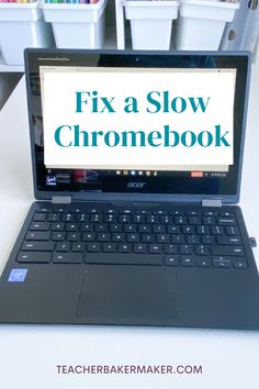 an open laptop computer sitting on top of a white table with the words fix a slow chromebook