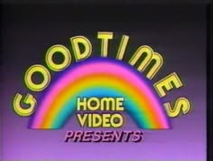 good times home video presents logo with rainbow in the background and words on it that say,'good times home video presents '