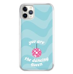 an iphone case with the words, you are the dancing queen in pink and blue