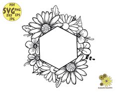 a black and white drawing of flowers in a hexagonal frame with the words svg