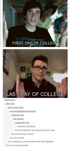 two pictures with the caption first day of college and last day of college on them