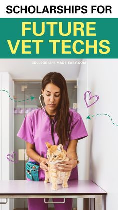 a woman in scrubs holding a cat with text overlay that reads,'future vet techs college life made easy '