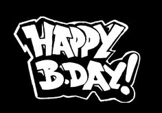 the words happy b - day written in white on a black background