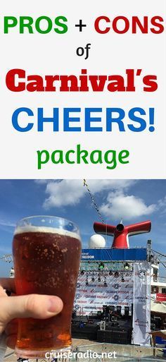 a person holding up a beer in front of a carnival sign with the words, pros and cons of carnival's cheers package