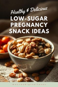 healthy and delicious low - sugar pregancy snack ideas