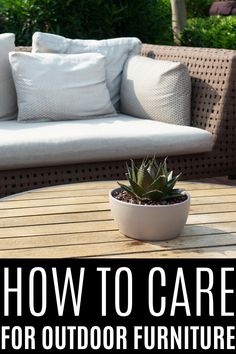 a table with a potted plant on it and the words how to care for outdoor furniture