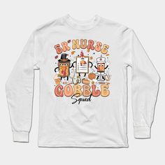 a white long - sleeved t - shirt with the words brusse's gobble squad on it