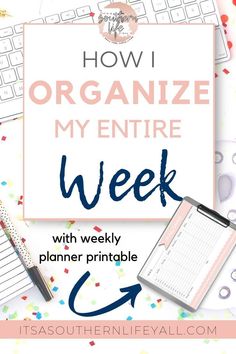 a planner with the words how i organize my entire week on it and an image of a