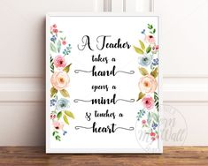 a teacher takes a hand upon a mind and finds a heart printable art poster