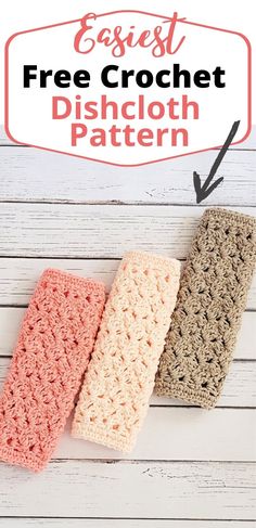 three crochet dishcloths with the text, easy free crochet dishcloth pattern