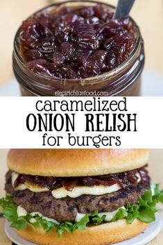 an onion and cheese burger on a plate with the words caramelized onion relish for burgers