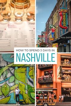 the nashville street scene is shown in this collage with text that reads how to spend 3 days in nashville