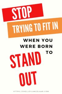 a poster with the words, stop trying to fit in when you were born to stand out