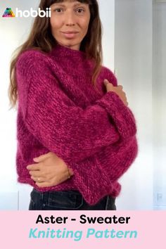 a woman wearing a pink sweater with her arms crossed in front of her chest and the words, aster - sweater knitting pattern