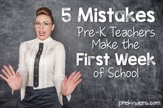 a woman standing in front of a blackboard with the words 5 mistakes pre - k teachers make the first week of school