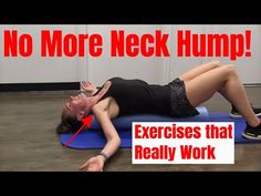 a woman laying on a blue exercise mat with the words, no more neck hump exercises that really work