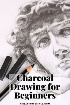 charcoal drawing for beginners on paper with pencils next to it and the words charcoal drawing for beginners