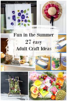 some crafts that are on display with the words fun in the summer 27 easy adult craft ideas