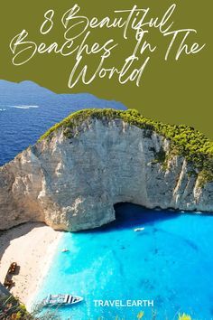 an aerial view of the beach and ocean with text that reads 8 beautiful beaches in the world