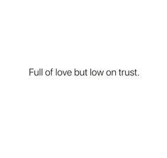 the words full of love but low on trust