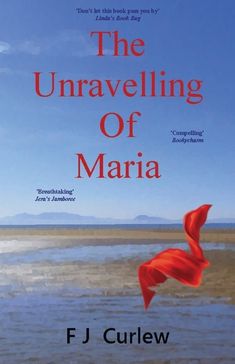 the unravelling of maria by f j curlew