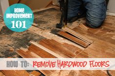 how to remove hardwood floors in the home improvement 1011 show with text overlay that reads, how to remove hardwood floors