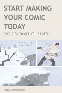 a comic strip about how to start making your comic today, with the caption'free tips to get you started '