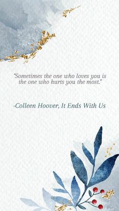 Colleen Hoover Book Quotes Wallpaper, Collen Hover Book Quotes, Romance Books Quotes Wallpaper, Quotes From Colleen Hoover Books, Colleen Hoover Quotes Wallpaper, It Starts With Us Quotes, It Ends With Us Wallpaper, Ends With Us Quote, Collen Hover