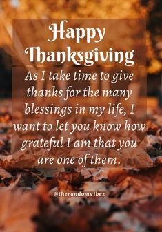 a thanksgiving card with the words happy thanksgiving as i take time to give thanks for the many