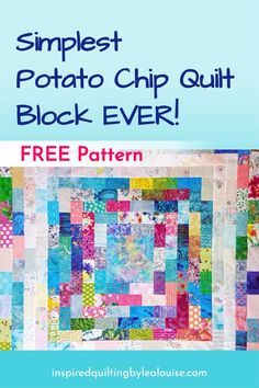 the free quilt pattern is featured in this postcard with text that reads, simplest potato chip quilt block ever