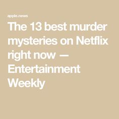 The 13 best murder mysteries on Netflix right now — Entertainment Weekly Best Movies On Netflix Right Now, Mystery Movies To Watch, Best Mystery Movies, Best Netflix Movies, Mystery Tv Shows, Mystery Movies, Netflix Codes, Netflix Movies To Watch, Good Movies On Netflix