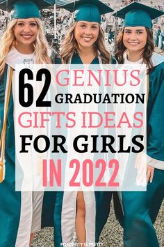 three girls in graduation caps and gowns with text overlay that reads, 66 genius graduation