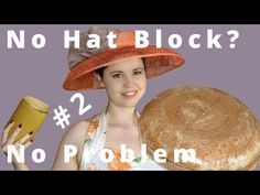 DIY hat block using expanding foam #2 (and blocking straw) - YouTube Hat Blocks Diy How To Make, Crafting Witch, Make Your Own Hat, Diy Hats, Diy Straw, Felted Hats, Expanding Foam