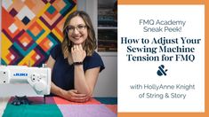 a woman sitting in front of a sewing machine with the words how to adjust your sewing machine tension for fmq