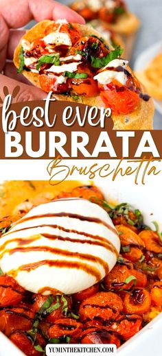 the best ever burrata brughetta is served in a white bowl