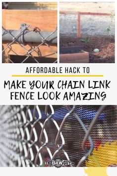 the words, how to make your chain link fence look amazing