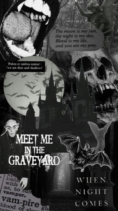 a collage of black and white images with text that reads meet me in the graveyard when night comes