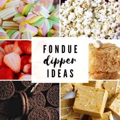 the collage shows different types of food and desserts with text overlay that reads fondue dipper ideas