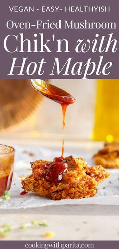 chicken with hot maple sauce is being drizzled on top of the meat