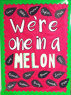 a sign that says we're one in a melon