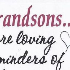 a sign that says grandsons are loving reminders of love