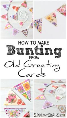 how to make bunting from old greeting cards with the text, how to make bunting from old greeting cards