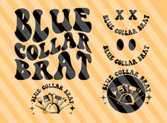 Blue Collar Brat Shirt, Blue Collar Gifts For Him, Blue Collar Quotes, Blue Collar Aesthetic, Embroidery Svg, Svg Aesthetic, Png Quotes, Wavy Letters