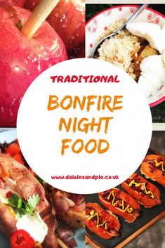 a collage of different foods with the words traditional bonfire night food written in orange