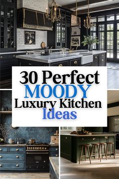 the words 30 perfect moody luxury kitchen ideas