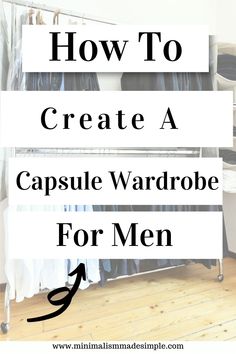 A minimalist capsule wardrobe can be beneficial for anyone who wants to simplify their routine each day. A minimalist wardrobe incorporates neutral colors and styles that are timeless. In this article we guide you through 8 simple methods for creating a capsule wardrobe for men. Winter Capsule Wardrobe Men, Mens Casual Capsule Wardrobe, Essential Mens Wardrobe, Mens Capsule Wardrobe Casual Minimalist, Mens Minimal Capsule Wardrobe, Men’s Wardrobe Essentials, Mens Minimalist Wardrobe Minimal Classic