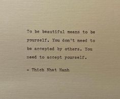 a piece of paper that has some type of writing on it, with the words to be beautiful means to be yourself you don't need to be accepted by others you